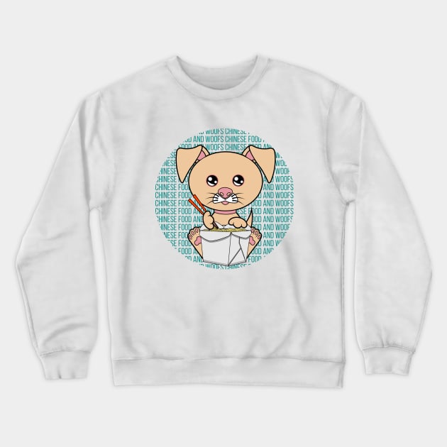 All I Need is chinese food  and dogs, chinese food  and dogs, chinese food  and dogs lover Crewneck Sweatshirt by JS ARTE